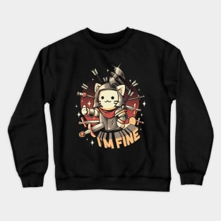 I'm Fine Crewneck Sweatshirt